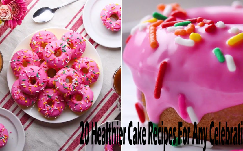 20 Healthier Cake Recipes For Any Celebration