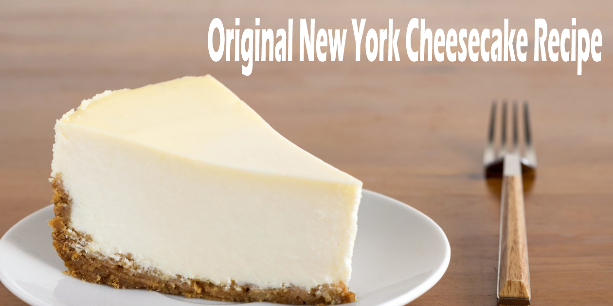 Original New York Cheesecake Recipe
